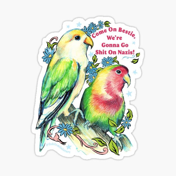Item preview, Come On Bestie, We're Gonna Go Shit On Nazis designed and sold by fabfeminist.