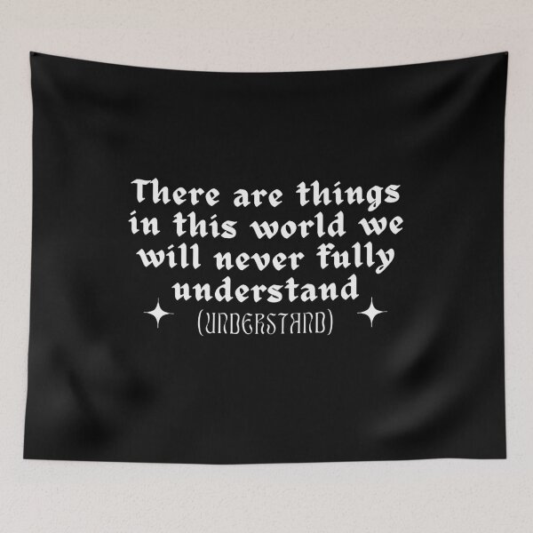 Item preview, There are things in this world that we will never fully understand (understand) - White Font designed and sold by RoserinArt.