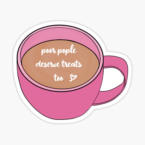 Item preview, Poor People Deserve Treats Too designed and sold by SpoonsAndRoses.