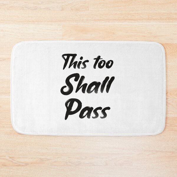 Item preview, This too shall pass. designed and sold by Building60media.
