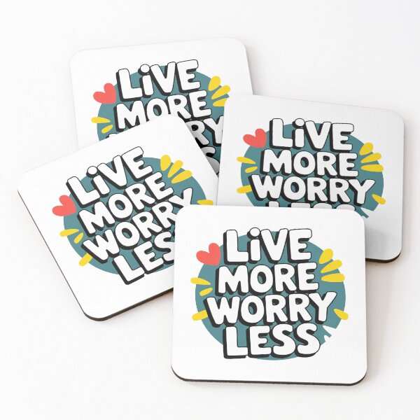 Item preview, Live More Worry Less designed and sold by MonkiFlipp.