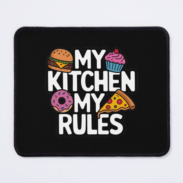 Item preview, My Kitchen My Rules designed and sold by MonkiFlipp.