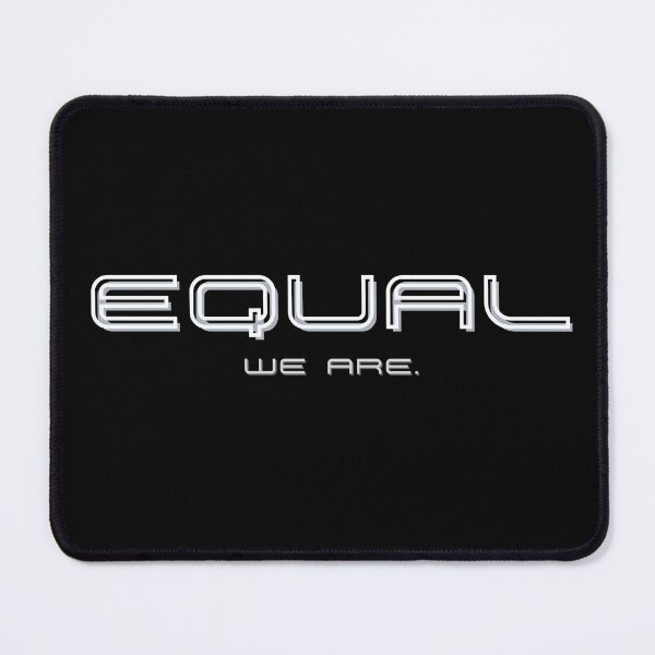 Item preview, We Are Equal Essencial Minimalist Design designed and sold by AtushaSpark.