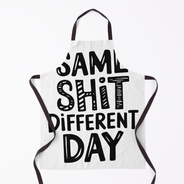 Item preview, Same Shit Different Day designed and sold by MonkiFlipp.
