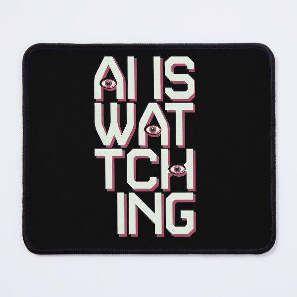 Item preview, AI is watching designed and sold by Game-Graphics.