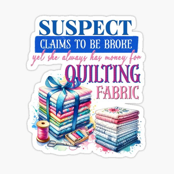Item preview, Suspect claims to be broke but has money for quilting fabric designed and sold by frolicandlarks.