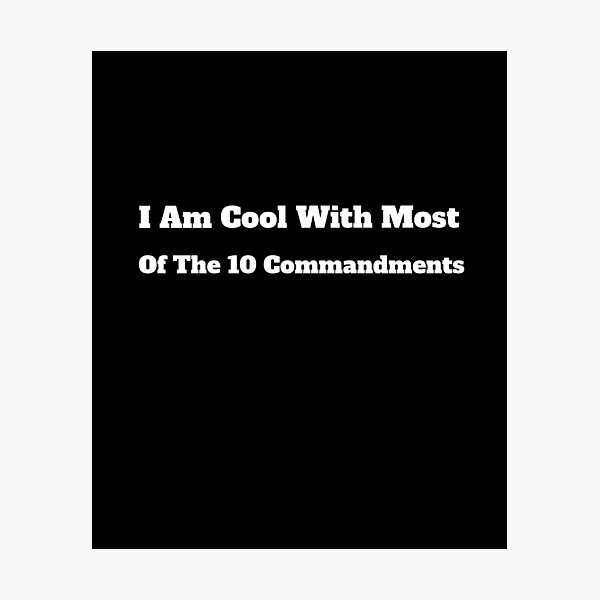 Item preview, I'm Cool With Most Of The 10 Commandments designed and sold by 1500Tees.