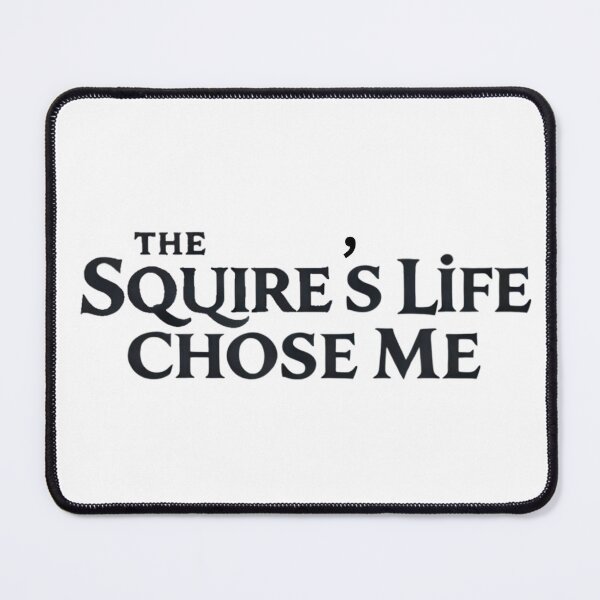 Item preview, The Squire's Life Chose Me designed and sold by Medievalists.net.
