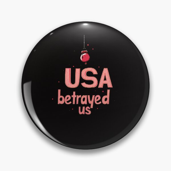 Item preview, USA betrayed us designed and sold by Brendon987.