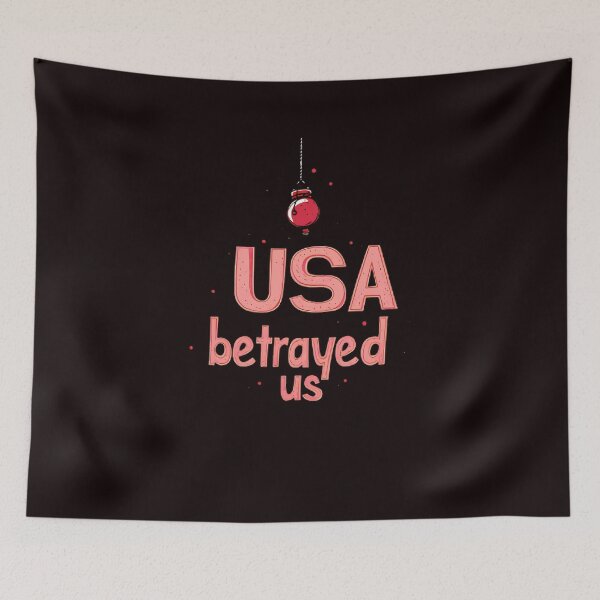 Item preview, USA betrayed us designed and sold by Brendon987.