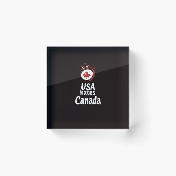 Item preview, USA hates Canada designed and sold by Brendon987.