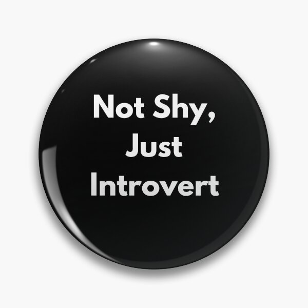 Item preview, Not Shy, just Introvert designed and sold by Happy with JD.