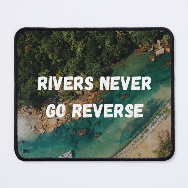 Item preview, Rivers never go reverse - Inspirational quote designed and sold by Naquo.