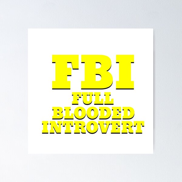 Item preview, Funny FBI FULL BLOODED INTROVERT Design, In Yellow designed and sold by carolina1.