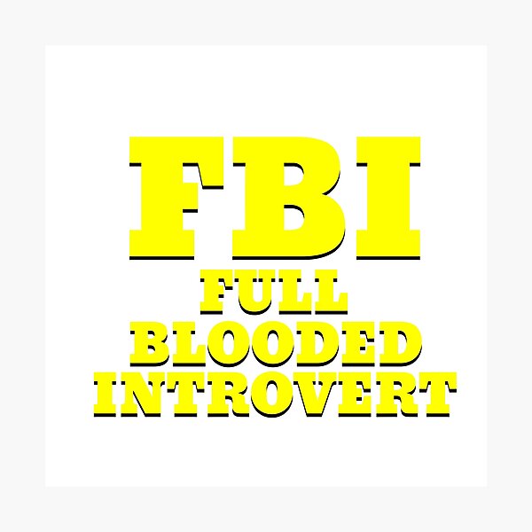 Item preview, Funny FBI FULL BLOODED INTROVERT Design, In Yellow designed and sold by carolina1.