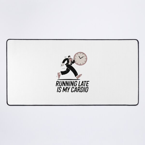 Item preview, Running Late Cardio designed and sold by scarlov.