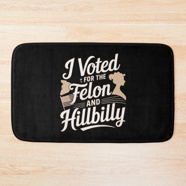 Item preview, I Voted For The Felon And Hillbilly designed and sold by Redgiant87x.