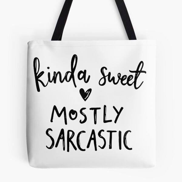 Item preview, kinda sweet mostly sarcastic designed and sold by CircaSassy.