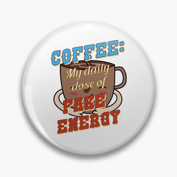 Item preview, Coffee: My Daily Dose of Fake Energy designed and sold by Building60media.