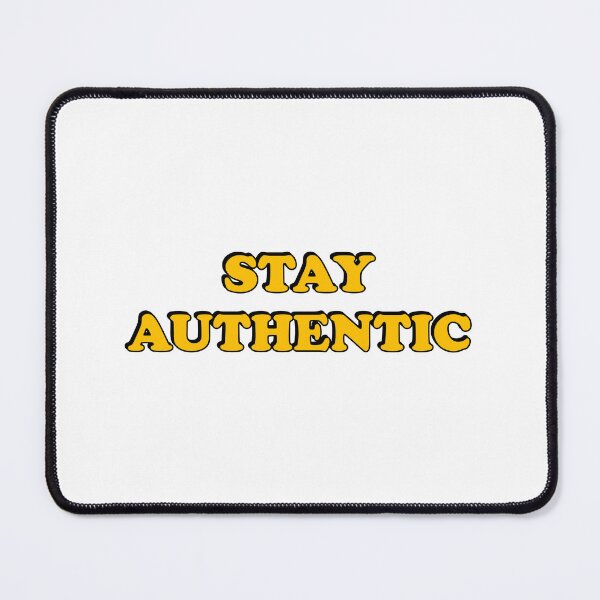 Item preview, Stay Authentic designed and sold by Inspirationmotivation.