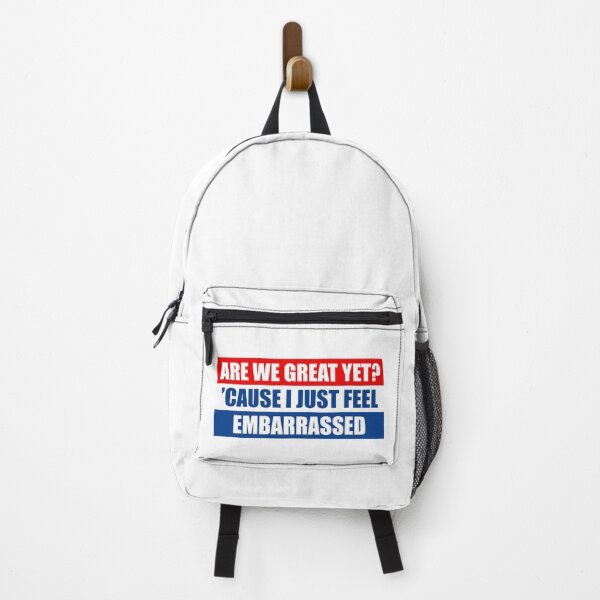 Item preview, Are We Great Yet Cause I Just Feel Embarrassed - Funny designed and sold by PixVib.