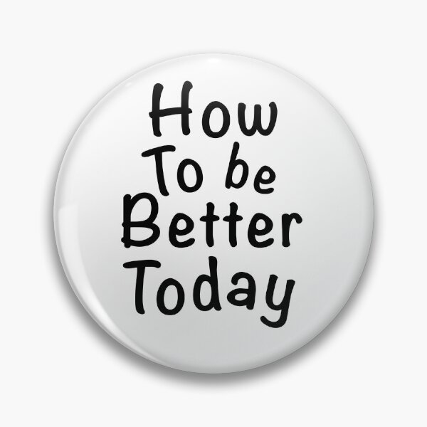 Item preview, How to be better today print designed and sold by Nastasiakhmnk.