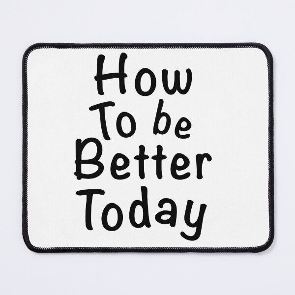Item preview, How to be better today print designed and sold by Nastasiakhmnk.