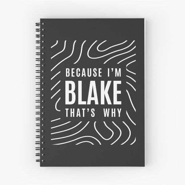Item preview, Because I'm Blake That's Why - Name Blake designed and sold by cidolopez.