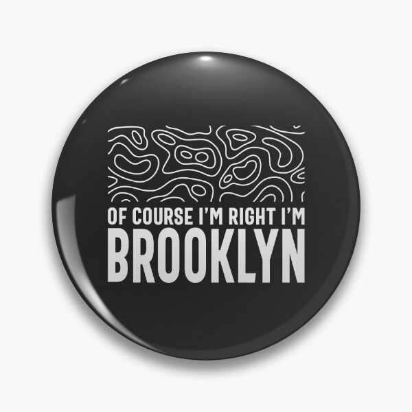 Item preview, Of Course I'm Right I'm Brooklyn designed and sold by cidolopez.