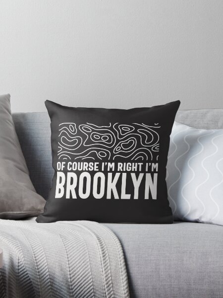 Item preview, Of Course I'm Right I'm Brooklyn designed and sold by cidolopez.
