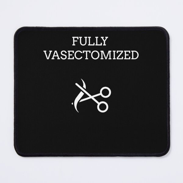 Item preview, Fully Vasectomized designed and sold by 1500Tees.