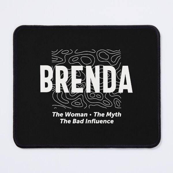 Item preview, Brenda Woman Myth Bad Influence - Name Brenda designed and sold by cidolopez.
