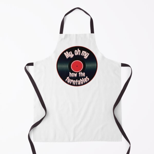 Item preview, My, oh my... How the Turntables designed and sold by PixiesPlace.