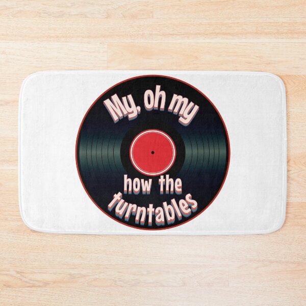 Item preview, My, oh my... How the Turntables designed and sold by PixiesPlace.
