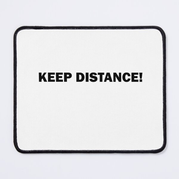Item preview, KEEP DISTANCE! designed and sold by vedadc.