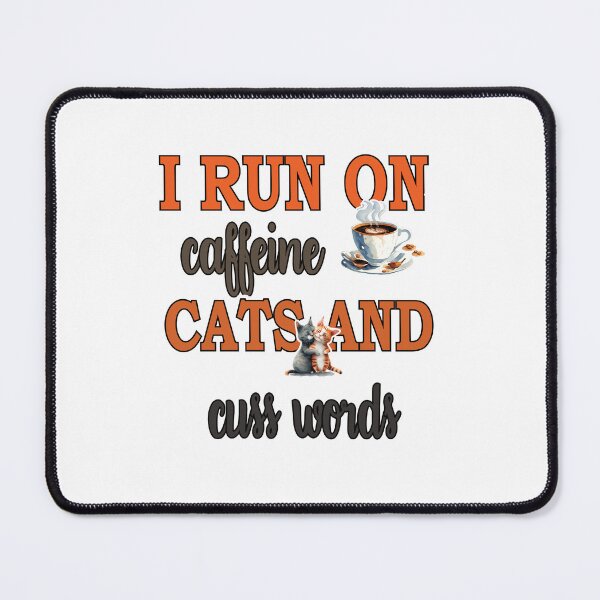 Item preview, I Run on Caffeine, Cats, and Cuss Words - Fun Coffee & Cat Lover Design designed and sold by Building60media.