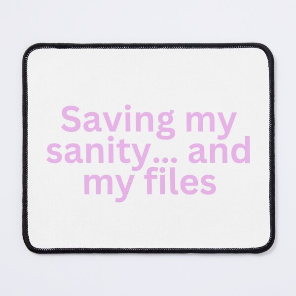 Item preview, Saving my sanity... and my files designed and sold by Aesthetically yours.