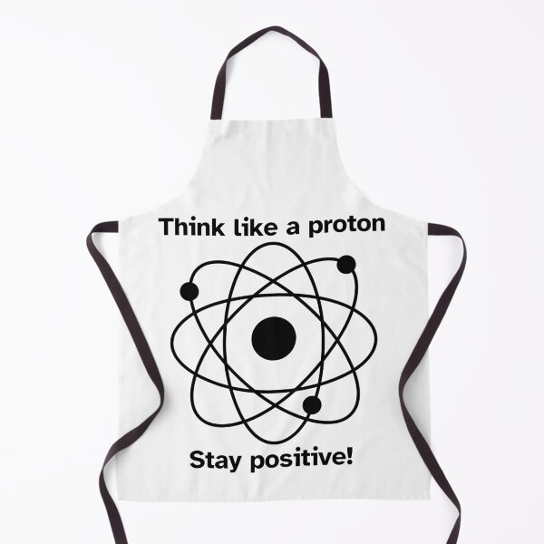 Item preview, Think like a proton Stay positive! - Black & White designed and sold by FABOArt.