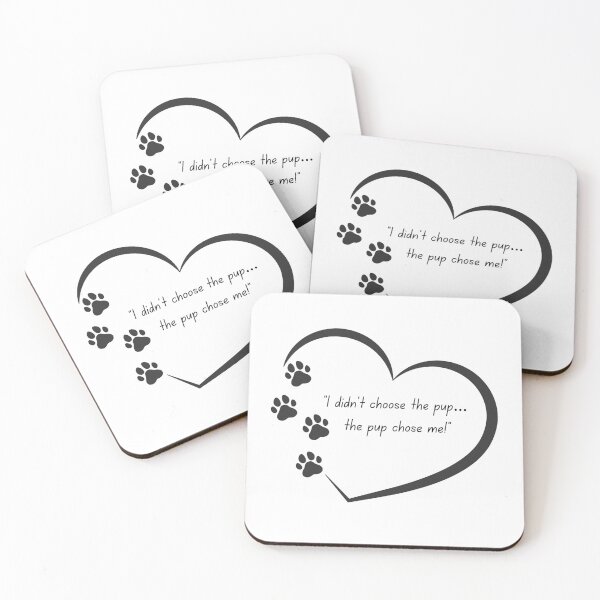 Item preview, I Didn’t Choose the Pup… The Pup Chose Me – Paw Print Heart designed and sold by TiggsnPigsArt.