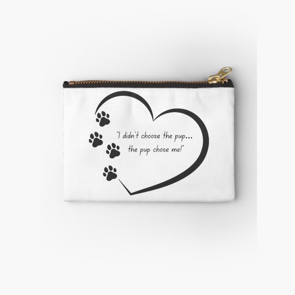 Item preview, I Didn’t Choose the Pup… The Pup Chose Me – Paw Print Heart designed and sold by TiggsnPigsArt.
