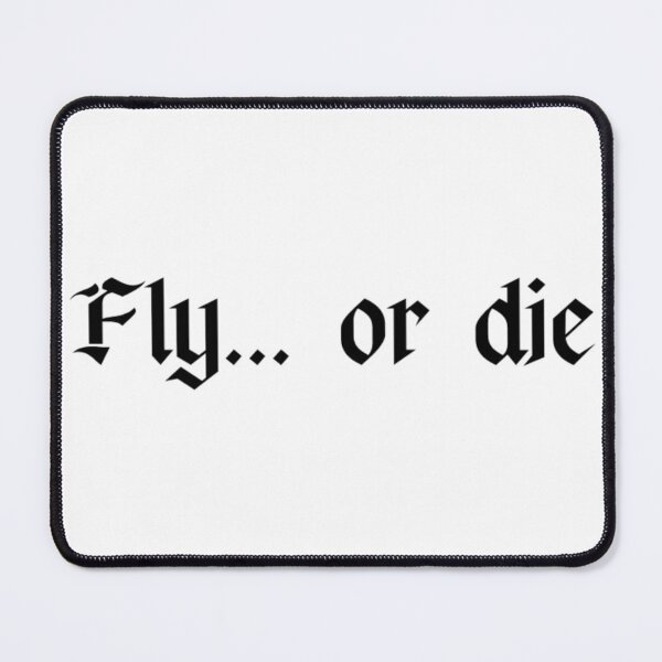 Item preview, Fly… or die designed and sold by ouatisworld.
