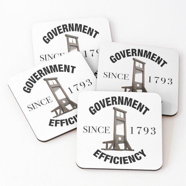 Item preview, Government Efficiency Since 1793 (black text) designed and sold by MainsleyDesign.