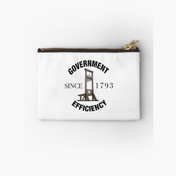 Item preview, Government Efficiency Since 1793 (black text) designed and sold by MainsleyDesign.
