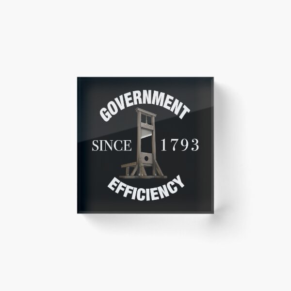 Item preview, Copy of Government Efficiency Since 1793 (white text) designed and sold by MainsleyDesign.