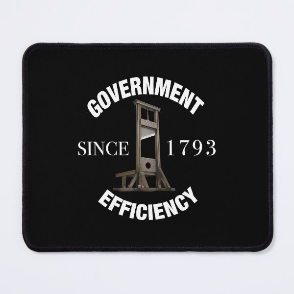 Item preview, Copy of Government Efficiency Since 1793 (white text) designed and sold by MainsleyDesign.