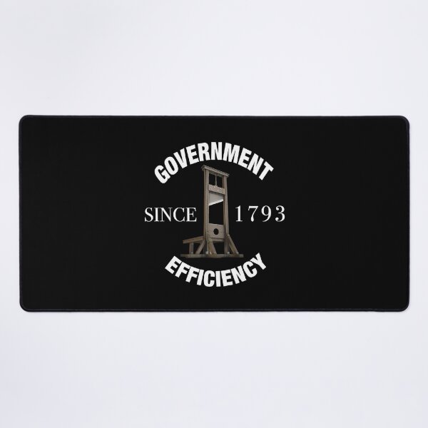Item preview, Copy of Government Efficiency Since 1793 (white text) designed and sold by MainsleyDesign.