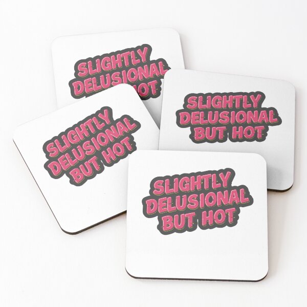 Item preview, SLIGHTLY DELUSIONAL BUT EXTREMELY HOT designed and sold by FitEnvy.