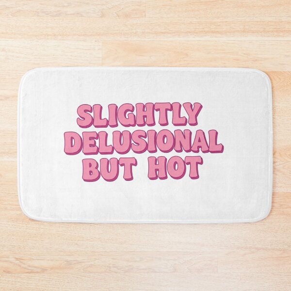 Item preview, SLIGHTLY DELUSIONAL BUT EXTREMELY HOT - pink designed and sold by FitEnvy.