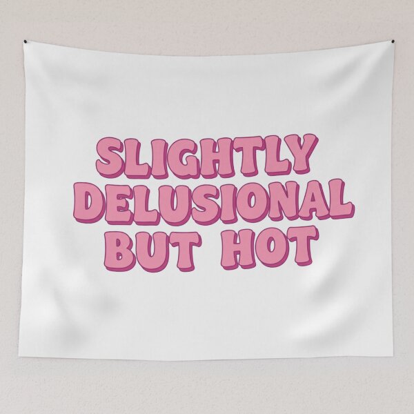 Item preview, SLIGHTLY DELUSIONAL BUT EXTREMELY HOT - pink designed and sold by FitEnvy.