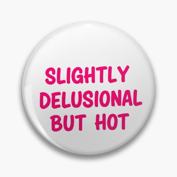 Item preview, Copy of SLIGHTLY DELUSIONAL BUT EXTREMELY HOT - hot pink designed and sold by FitEnvy.